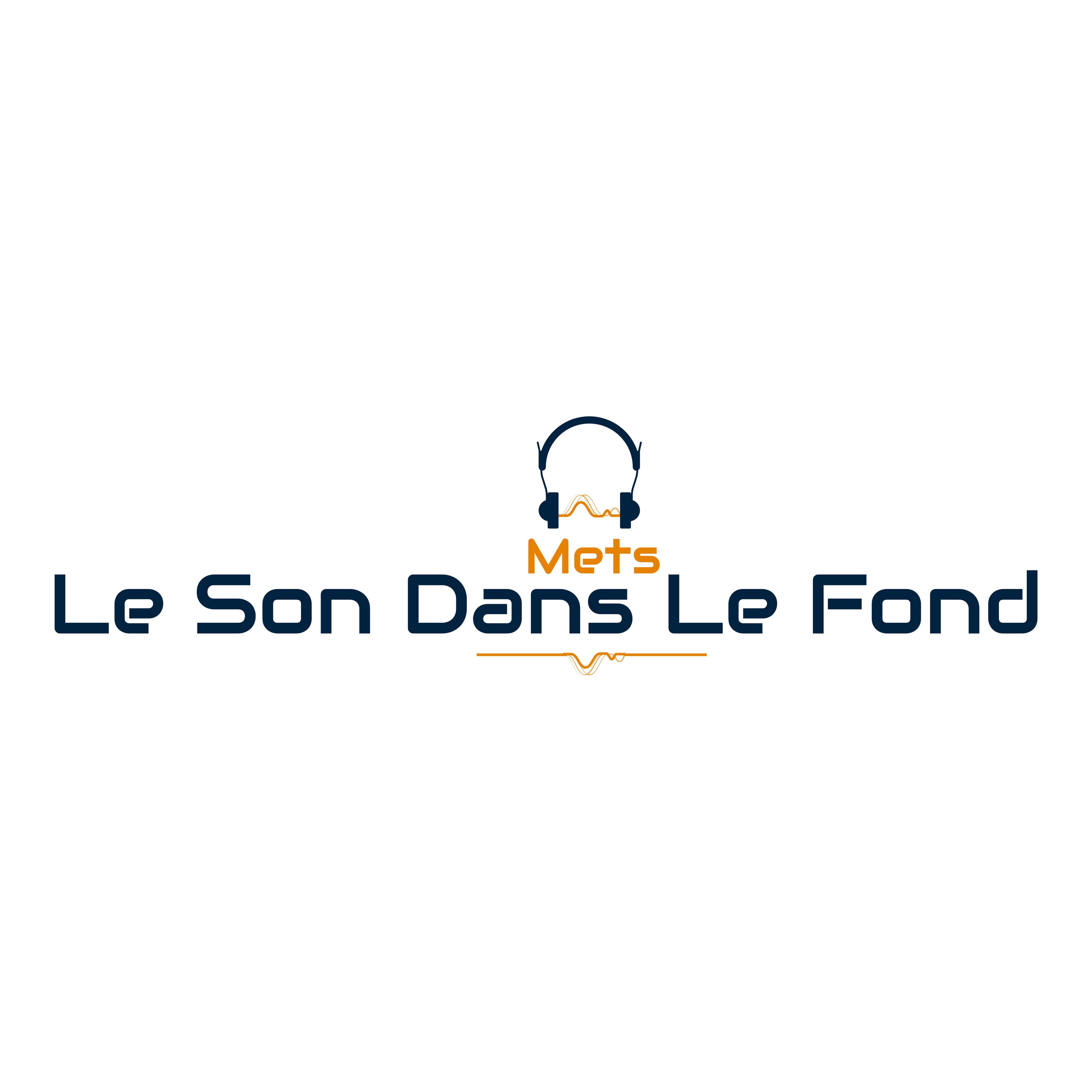 Mets Le Son Dans Le Fond