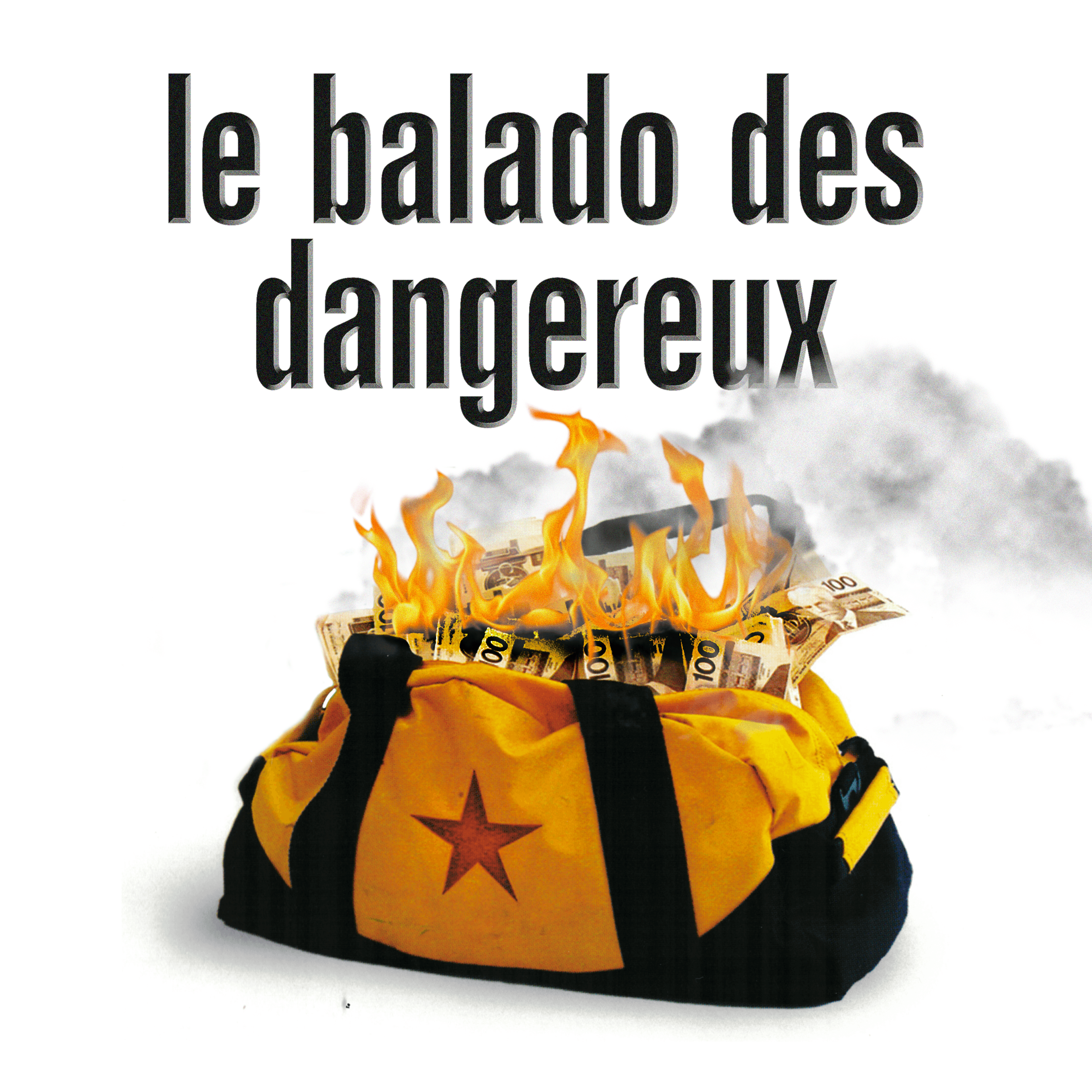 Le balado des dangereux