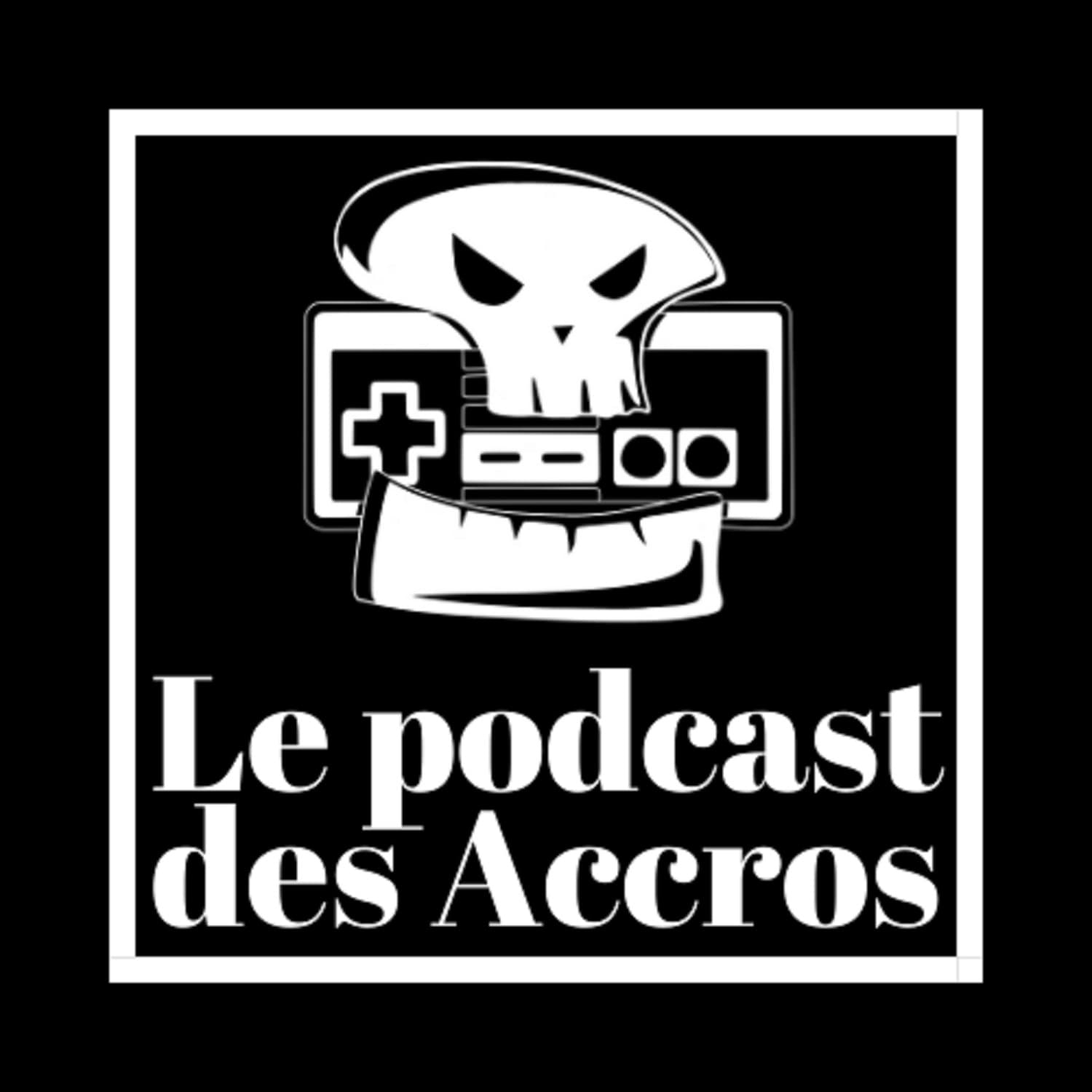 Le podcast des Accros