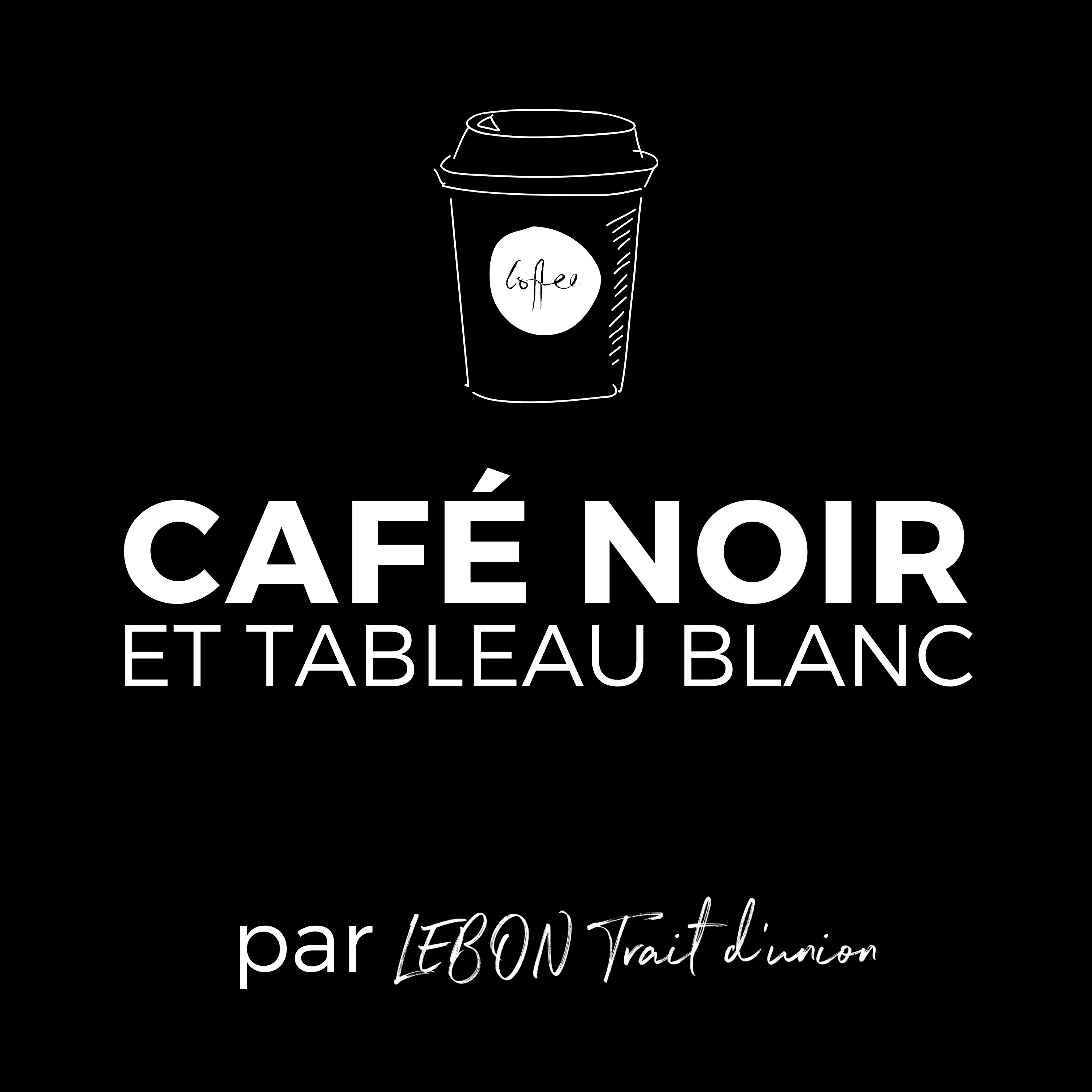 Café noir et tableau blanc