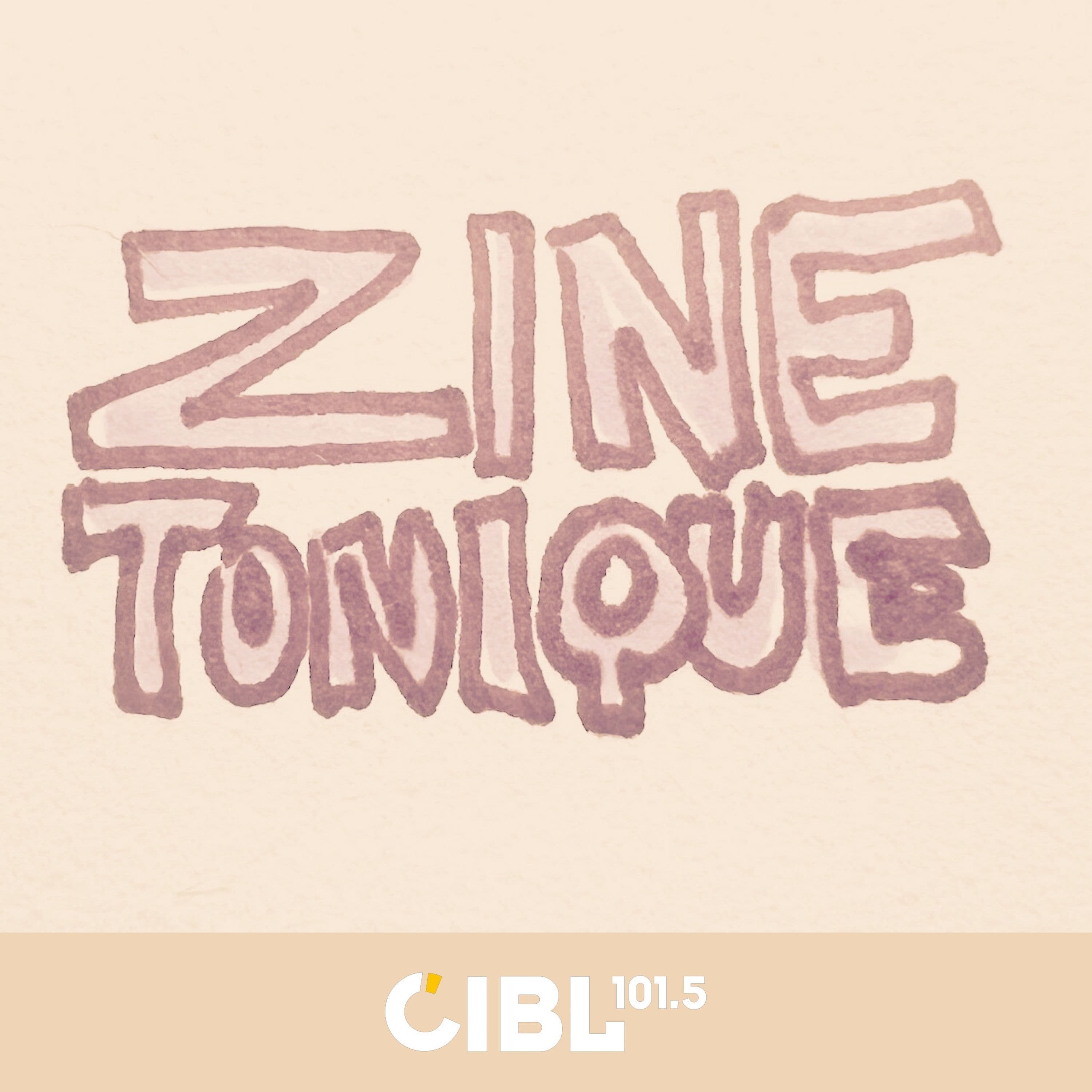 CIBL 101.5 FM : Zine Tonique