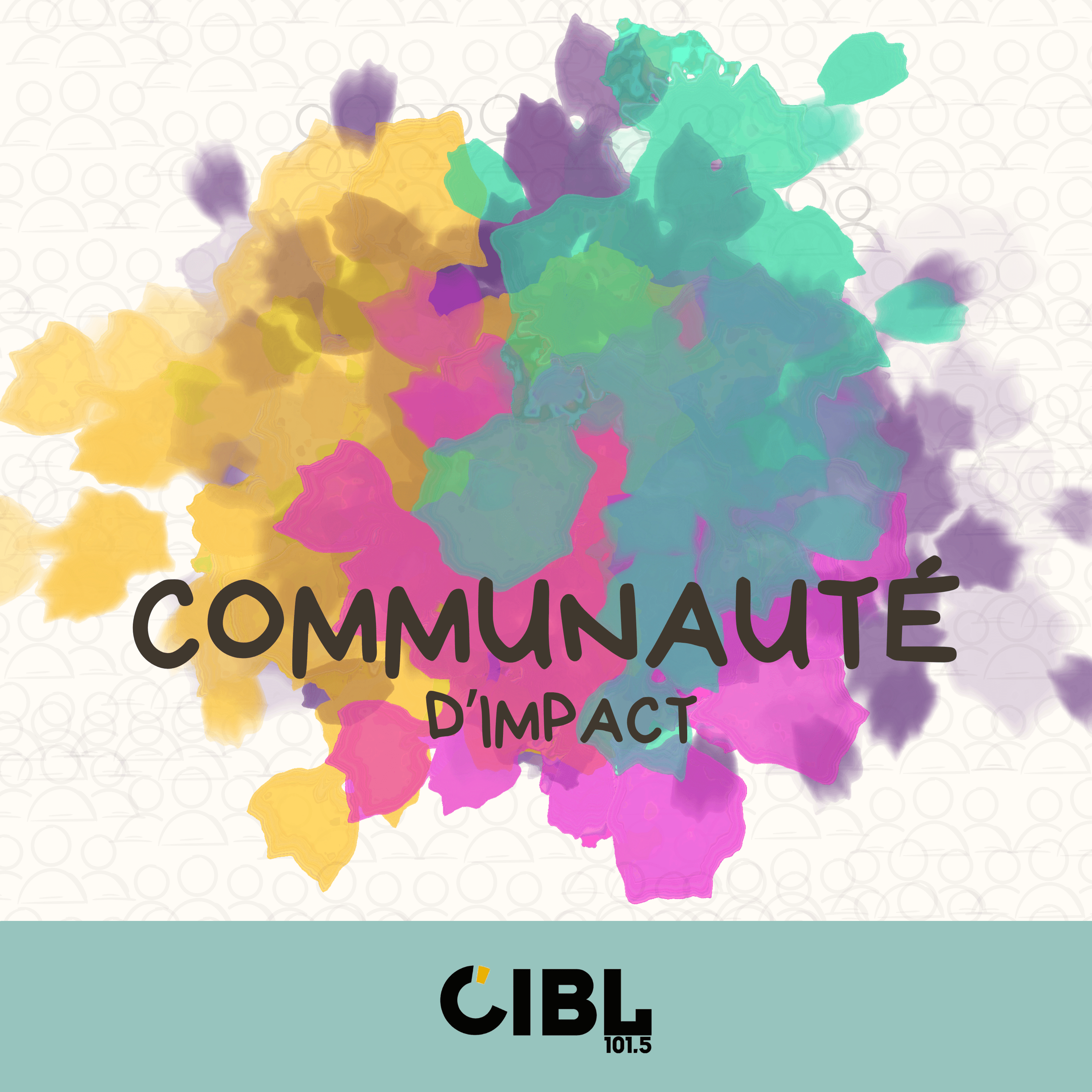 CIBL 101.5 FM : Communautés d'impact