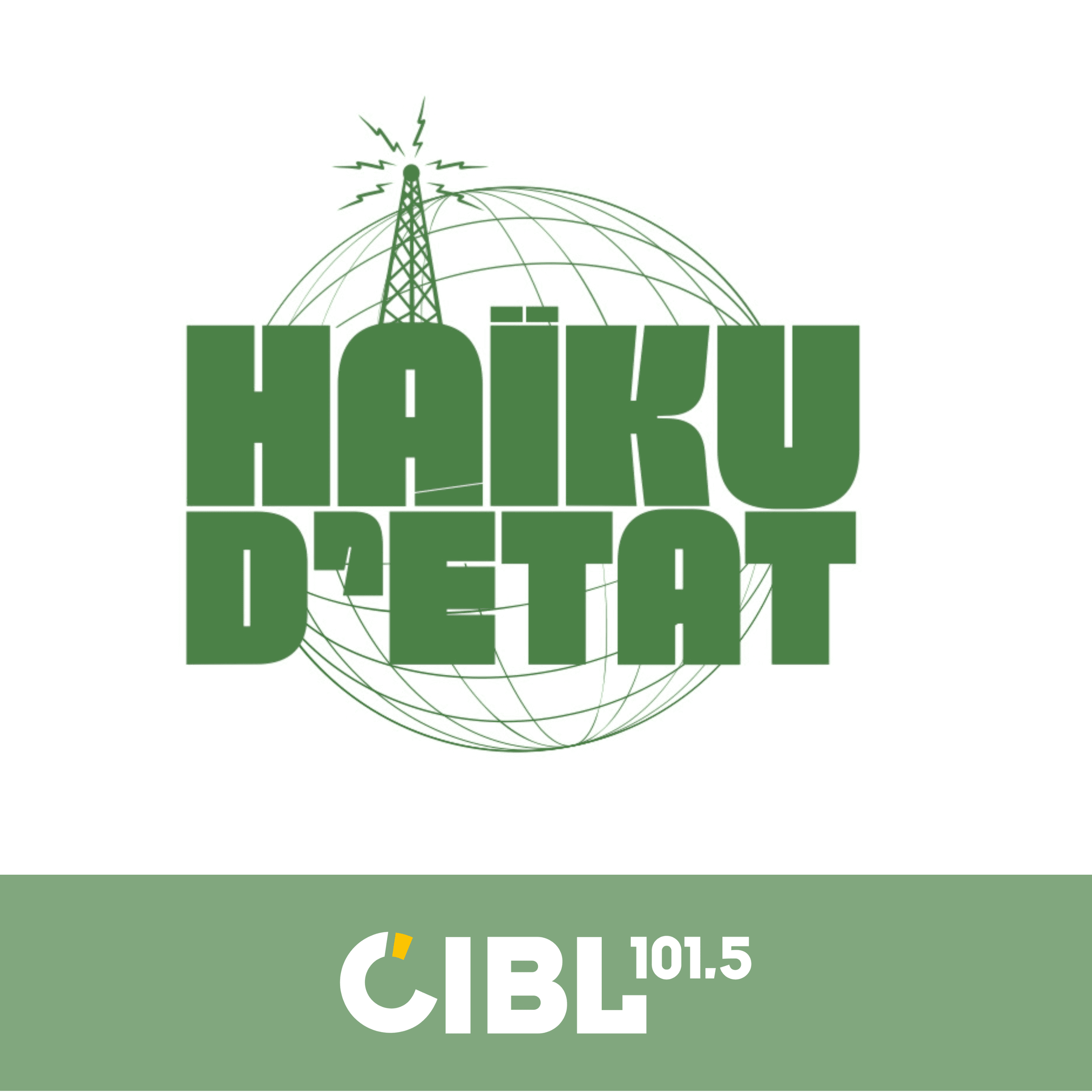 CIBL 101.5 FM : Haïku d'état