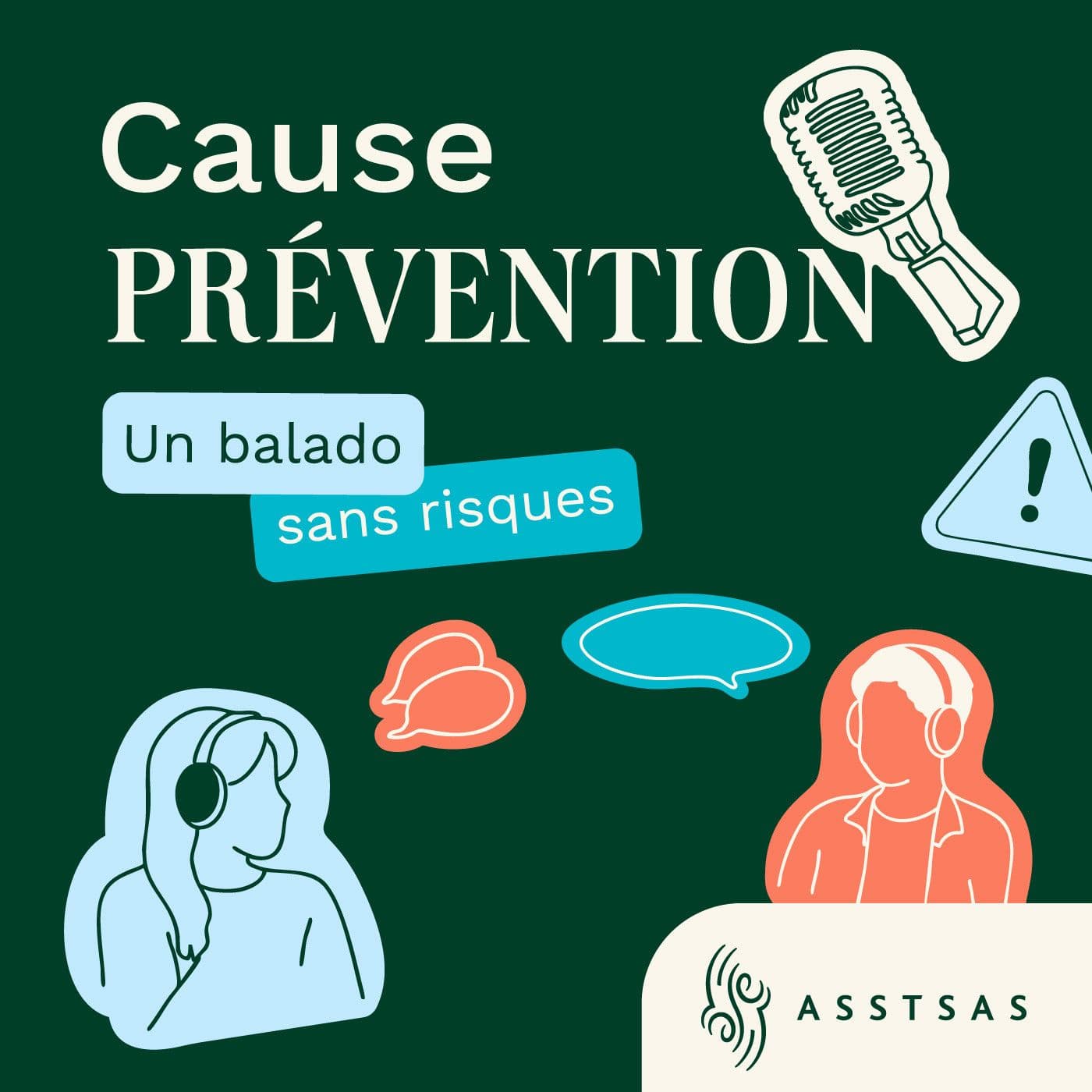Cause Prévention, le balado sans risque de l'ASSTSAS