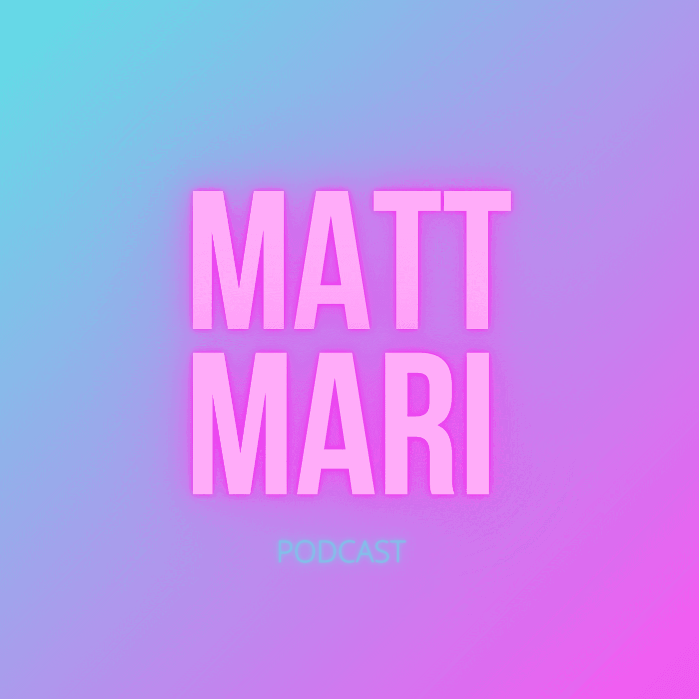 Matt & Mari Podcast