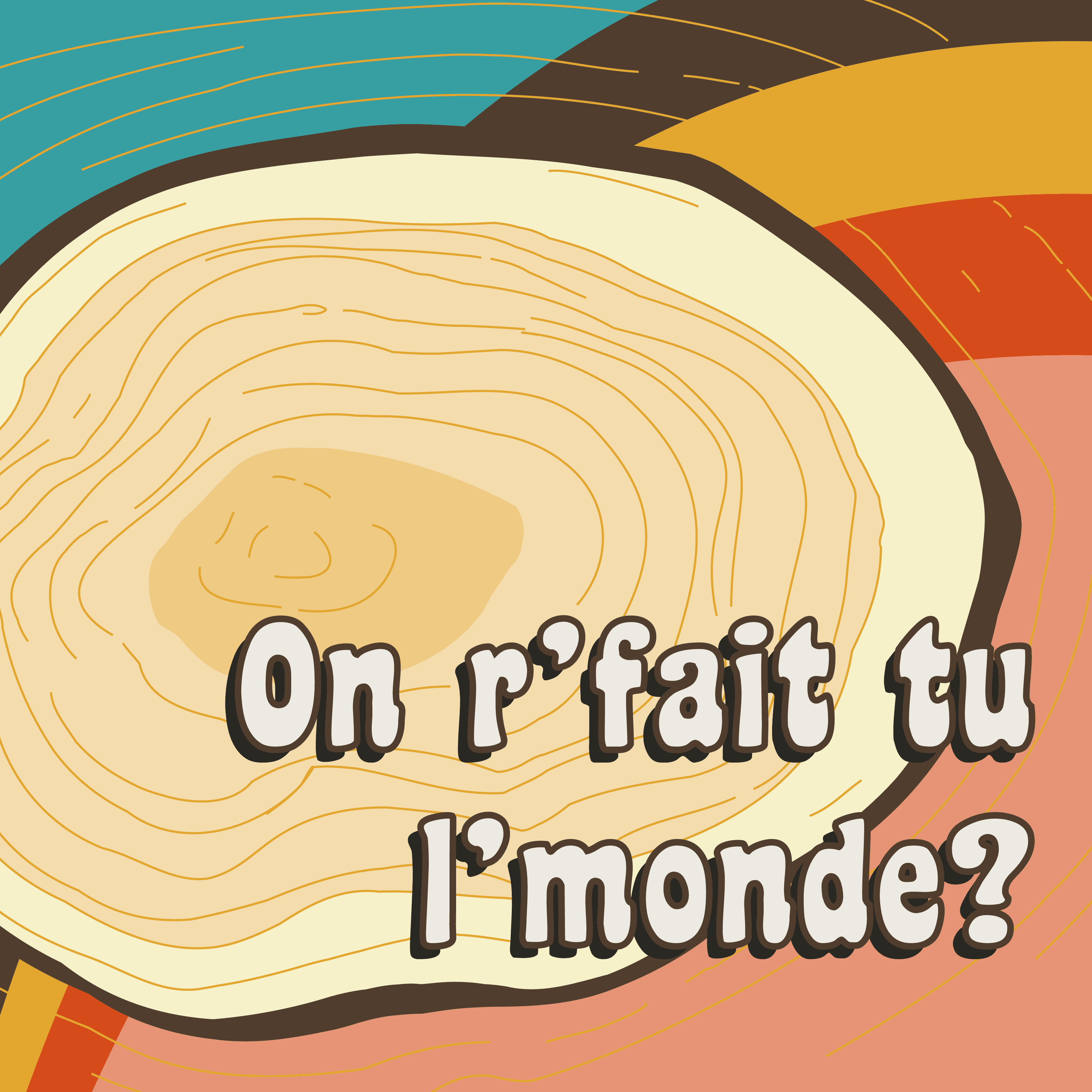 On r'fait-tu l'monde?