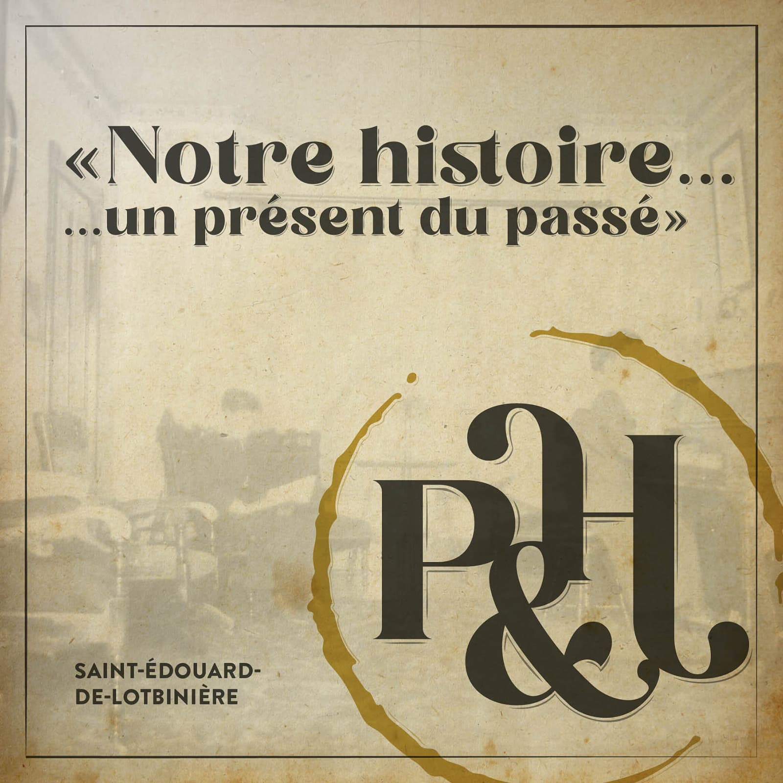 Notre histoire, un présent du passé!
