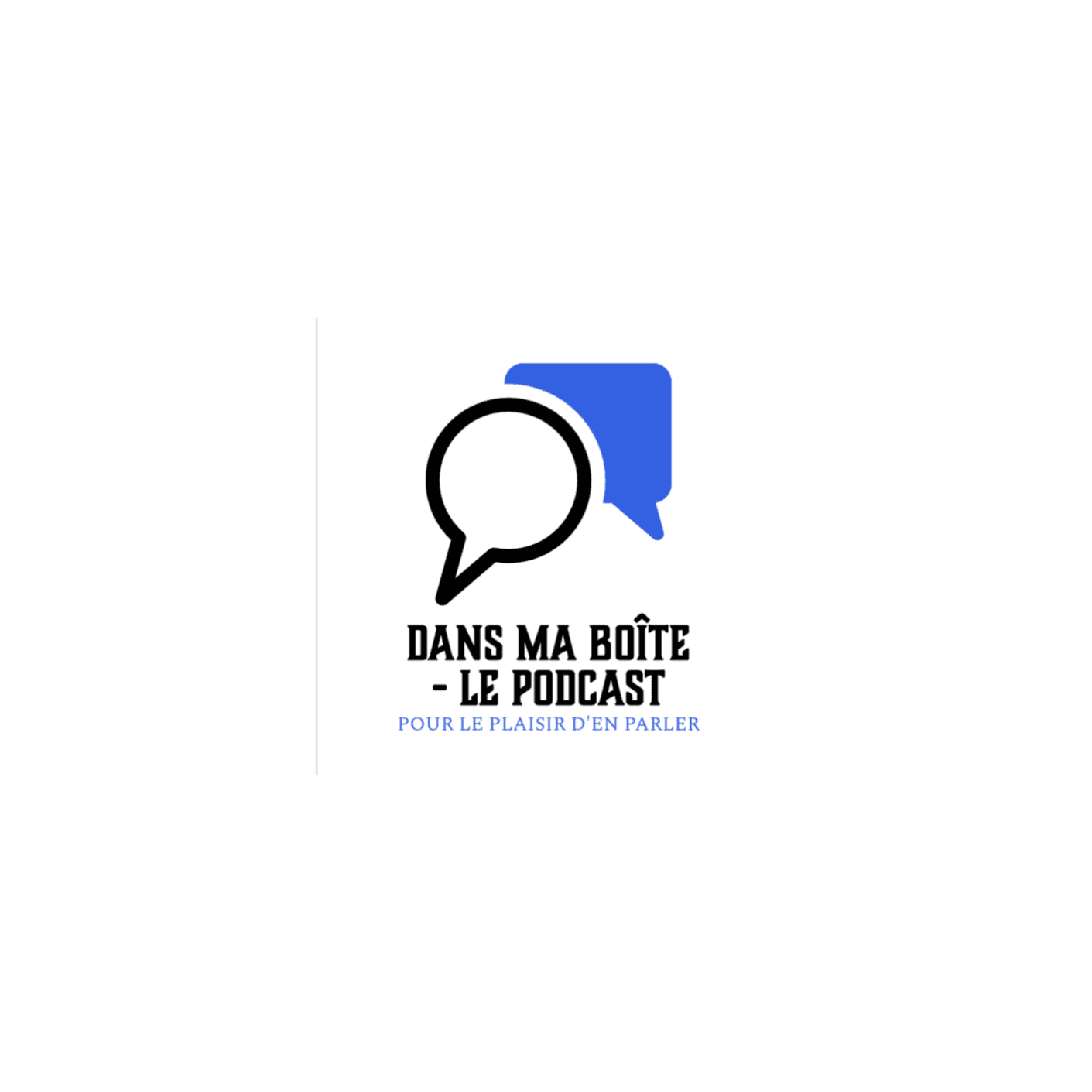 Dans ma boîte - Le podcast - Épisode 01