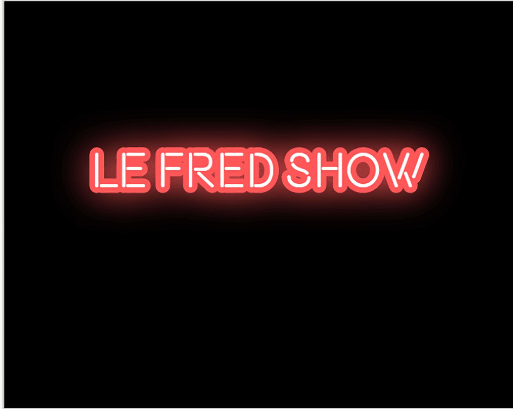 Le Fred Show