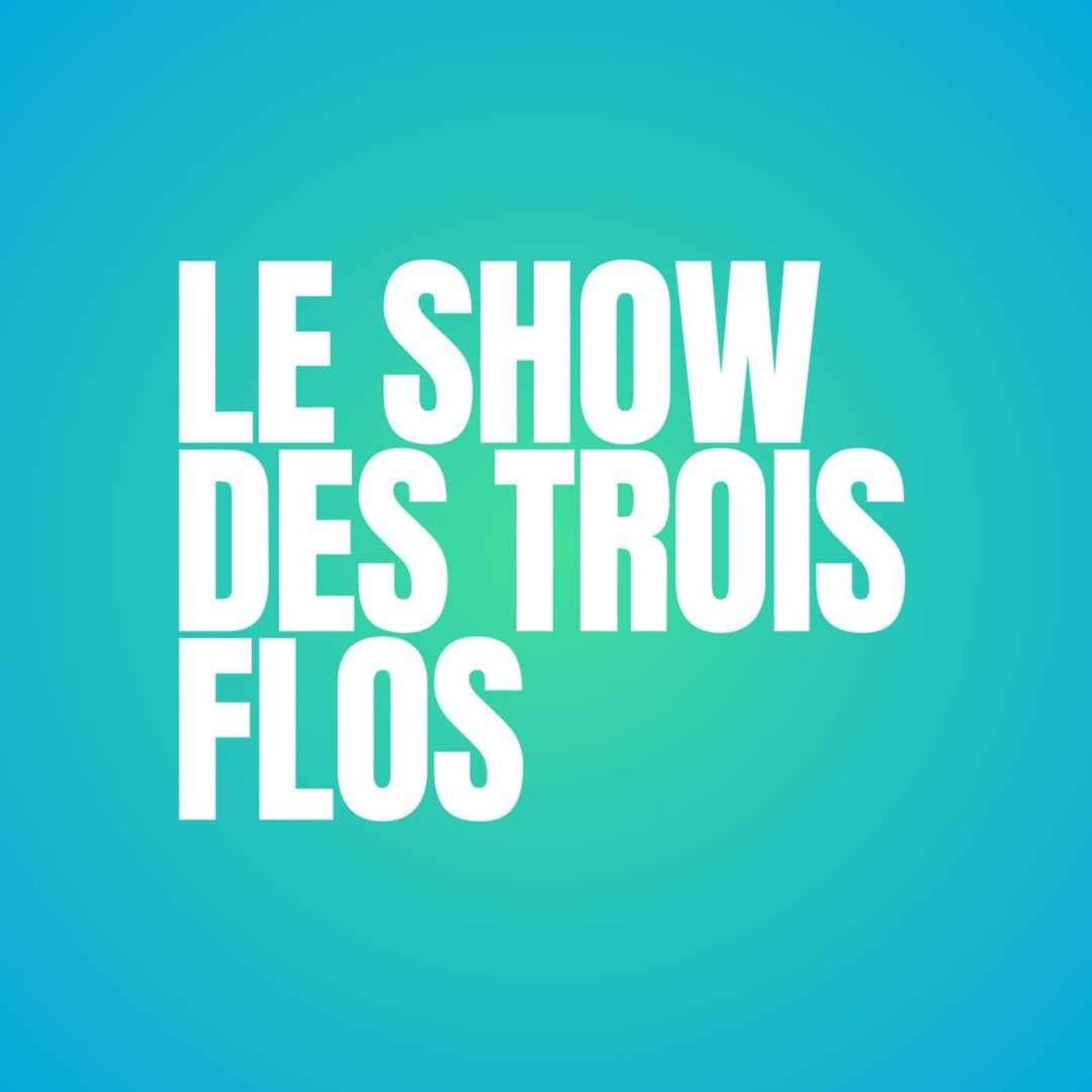 LE SHOW DES TROIS FLOS
