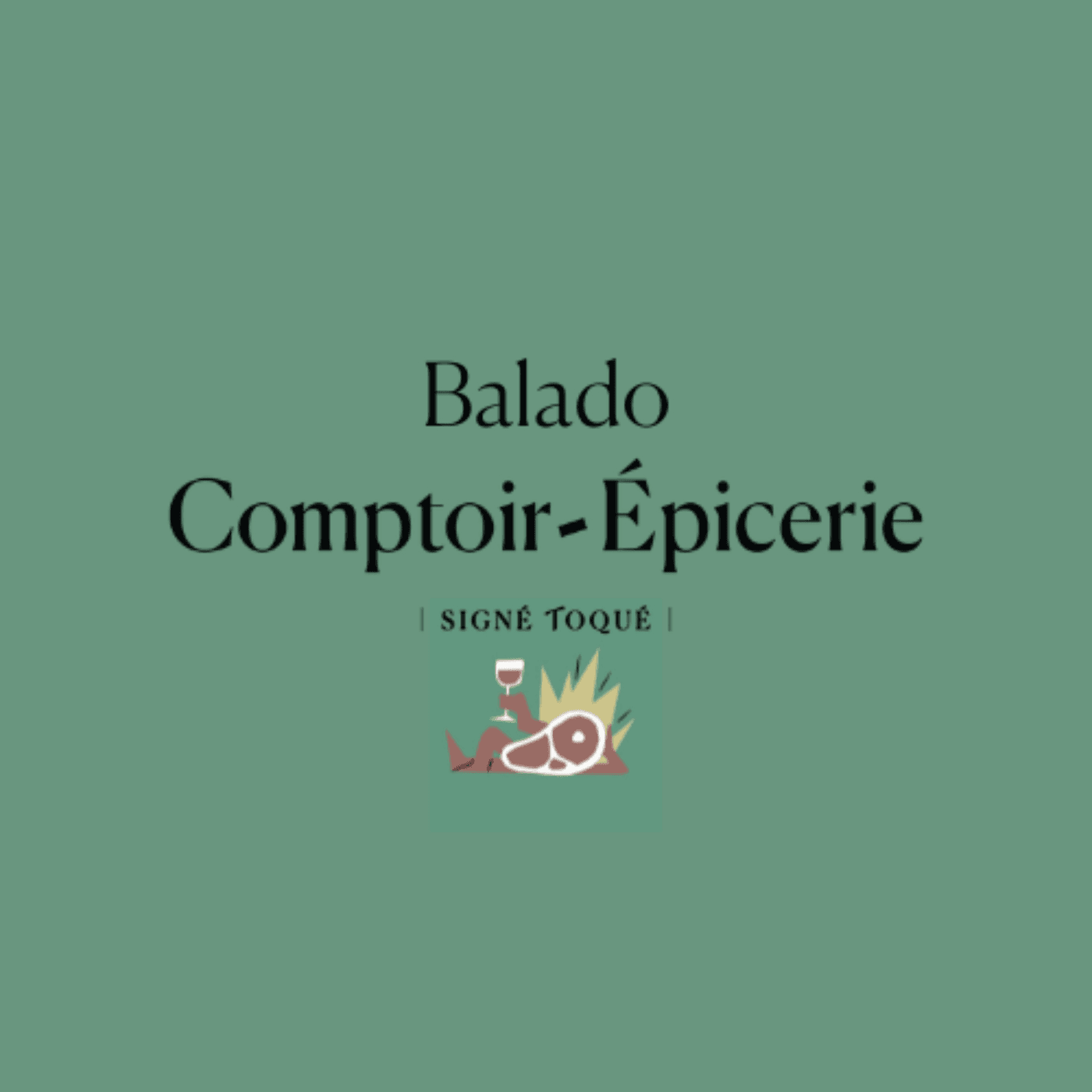 Le balado Comptoir-Epicerie Signé Toqué