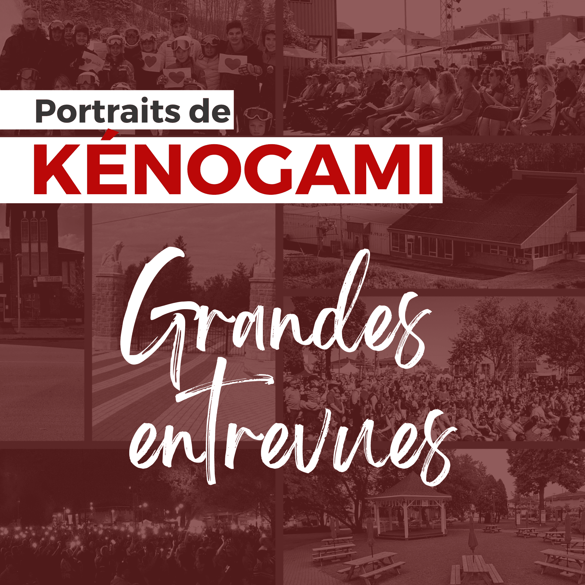 Les Grandes Entrevues - Portraits de Kénogami