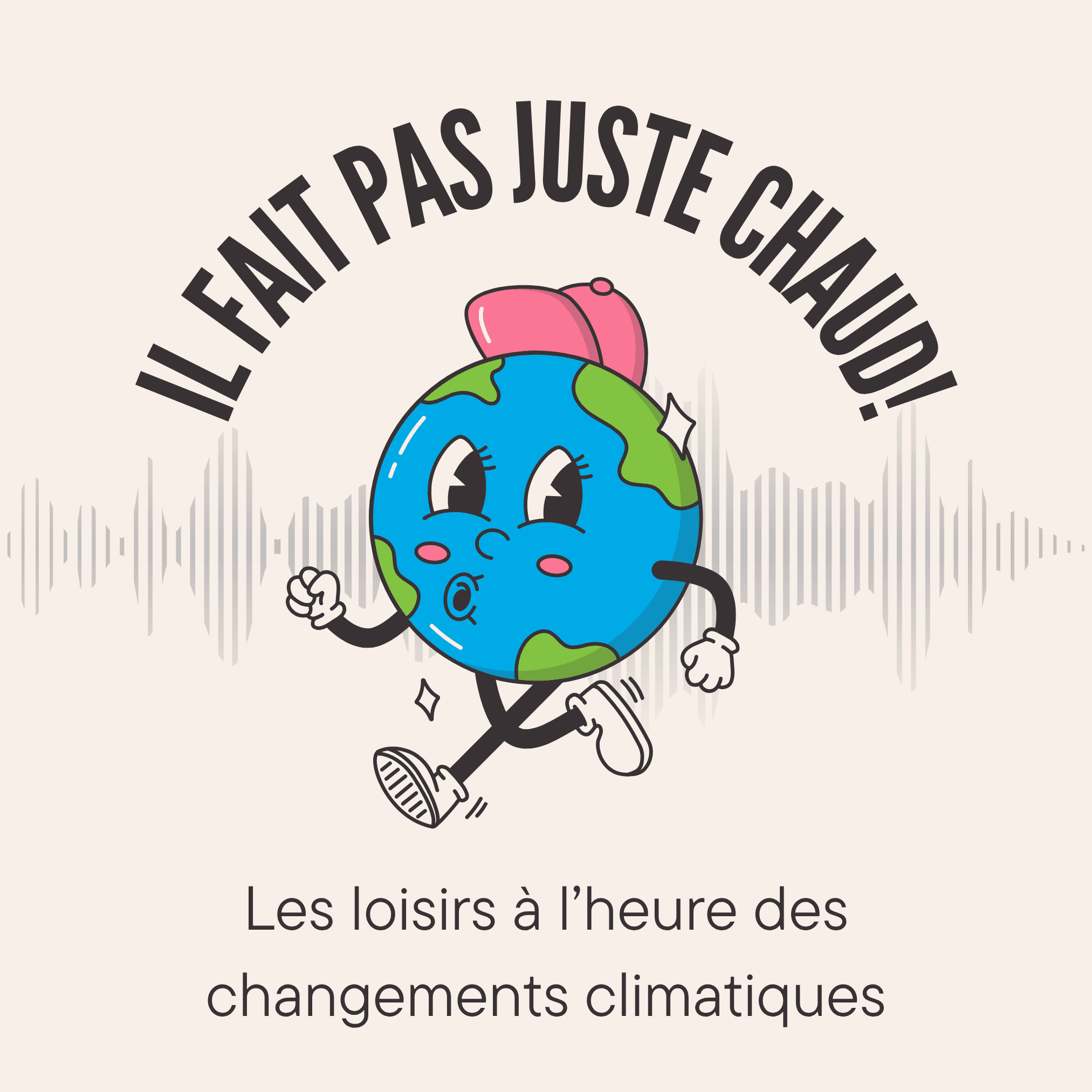 Il fait pas juste chaud!