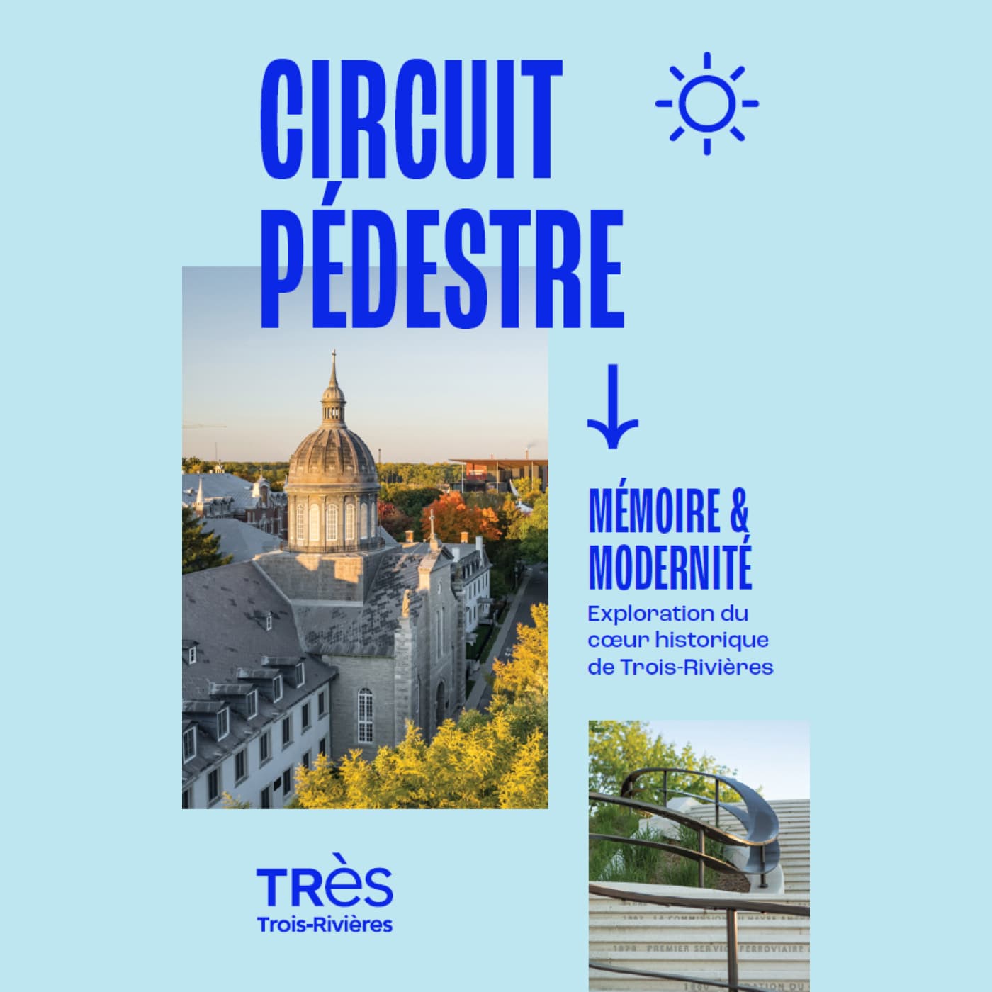 Mémoire et modernité : Exploration du coeur historique de Trois-Rivières