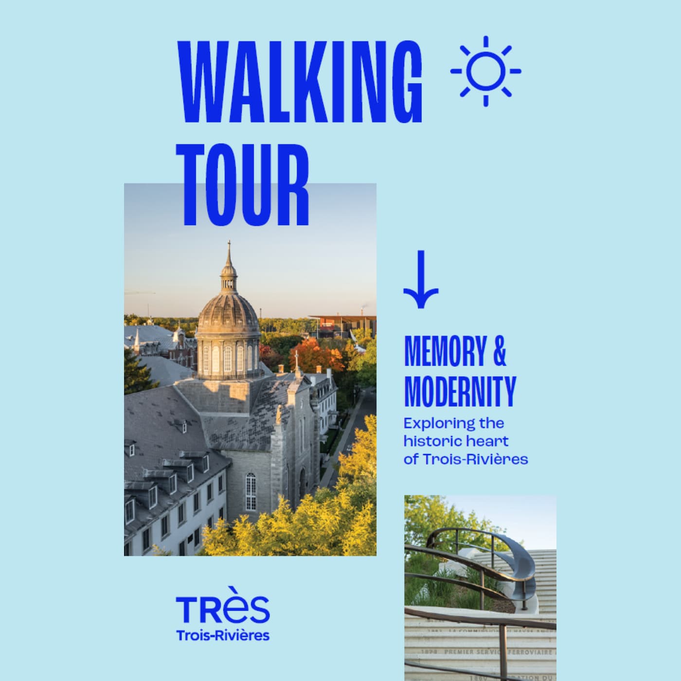 Memory and modernity - Exploring the historic heart of Trois-Rivières