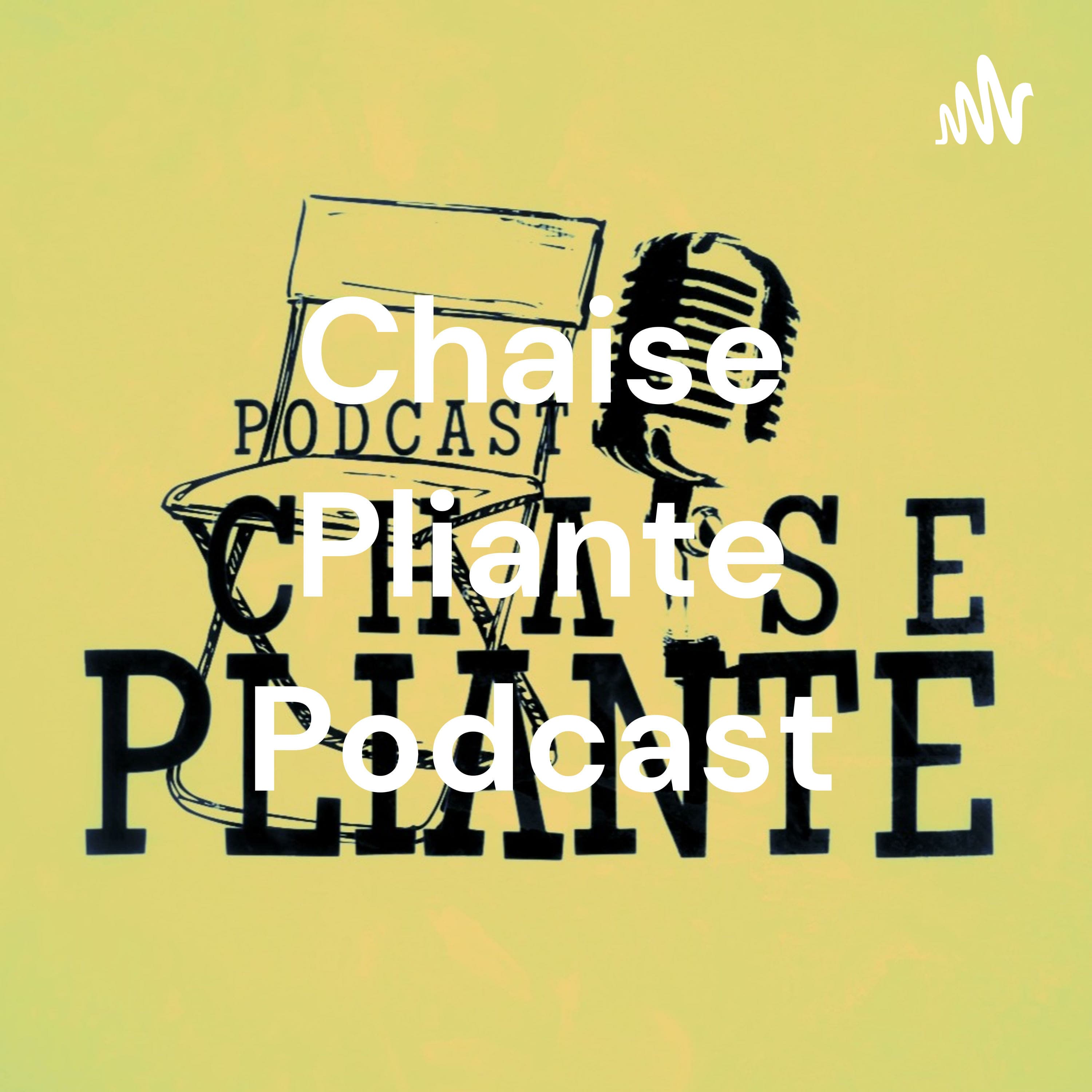 Chaise Pliante Podcast