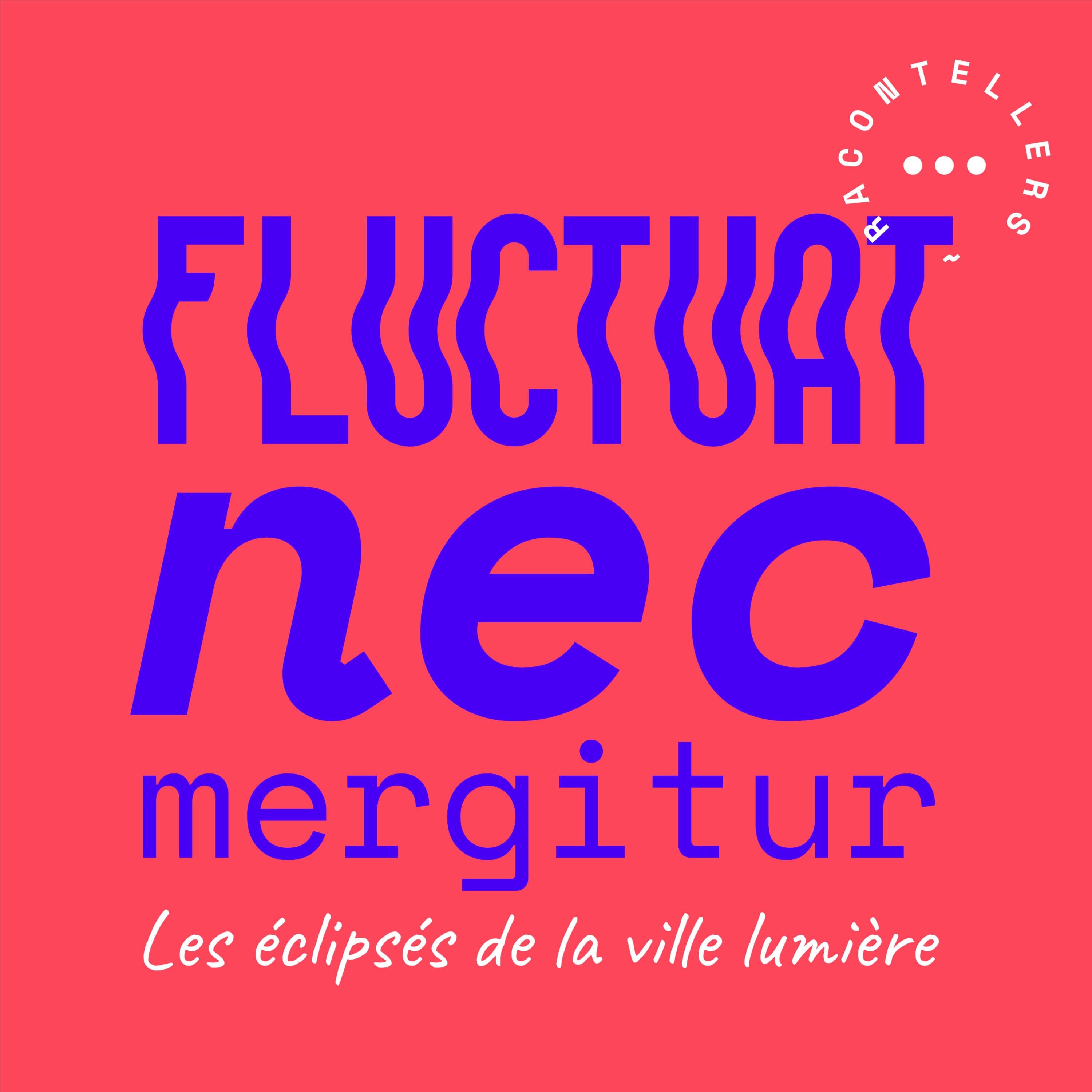 Fluctuat Nec Mergitur - Les éclipsés de la Ville Lumière