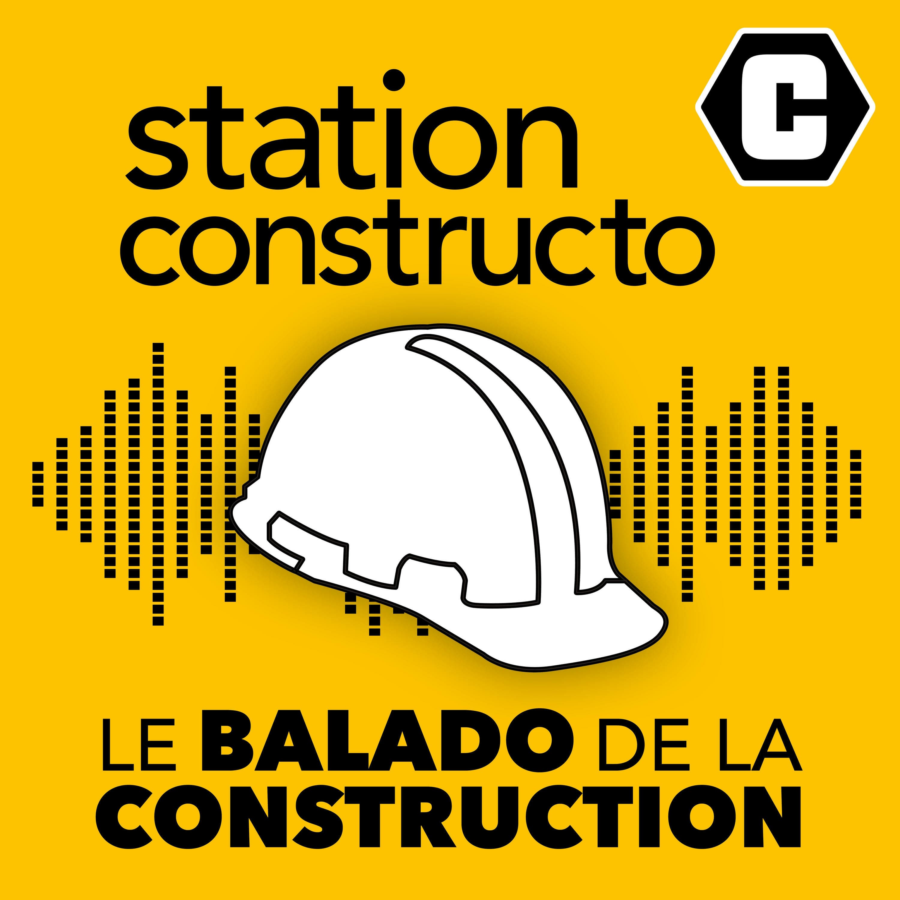 Station Constructo – Le balado de la construction