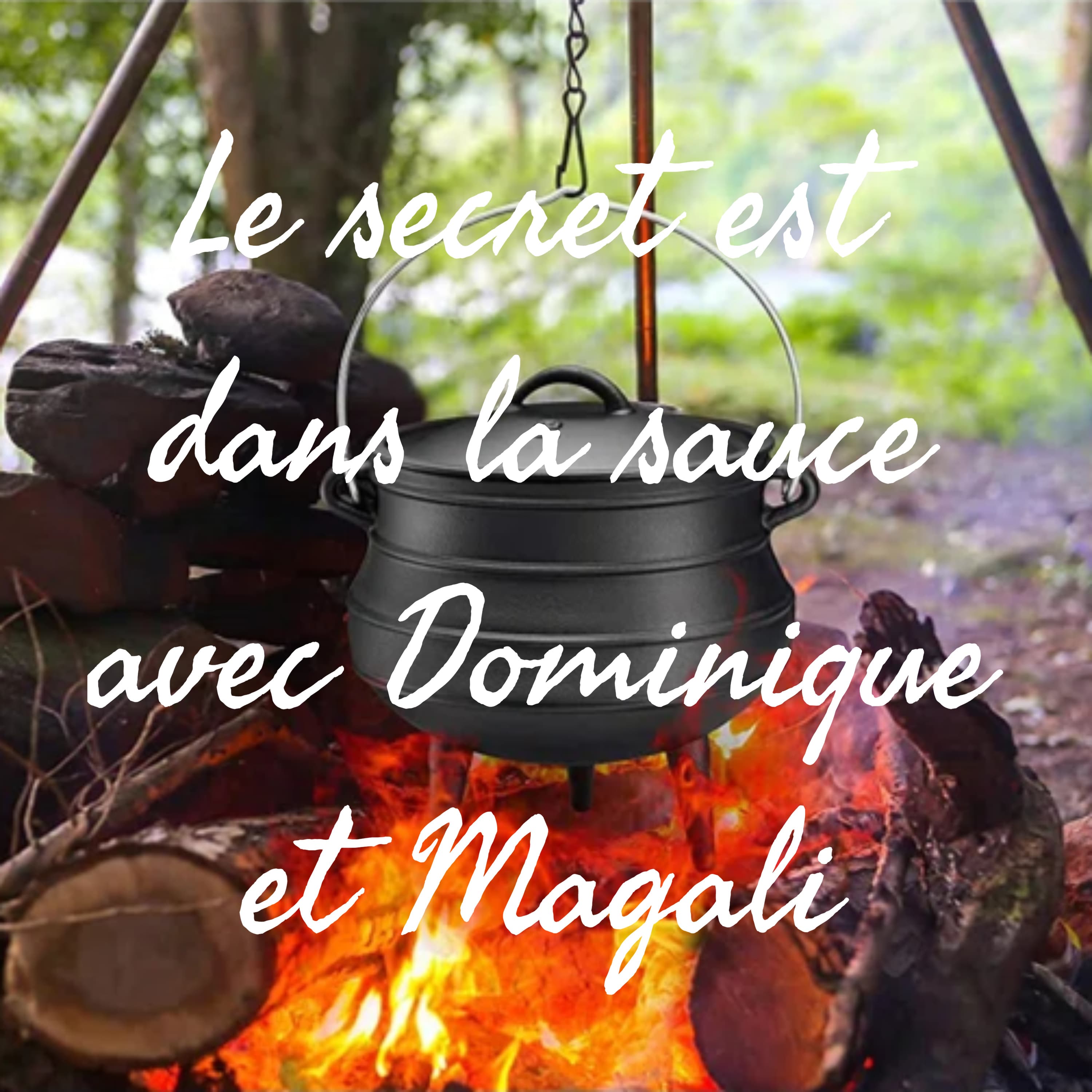 Le secret est dans la sauce avec Dominique et Magali