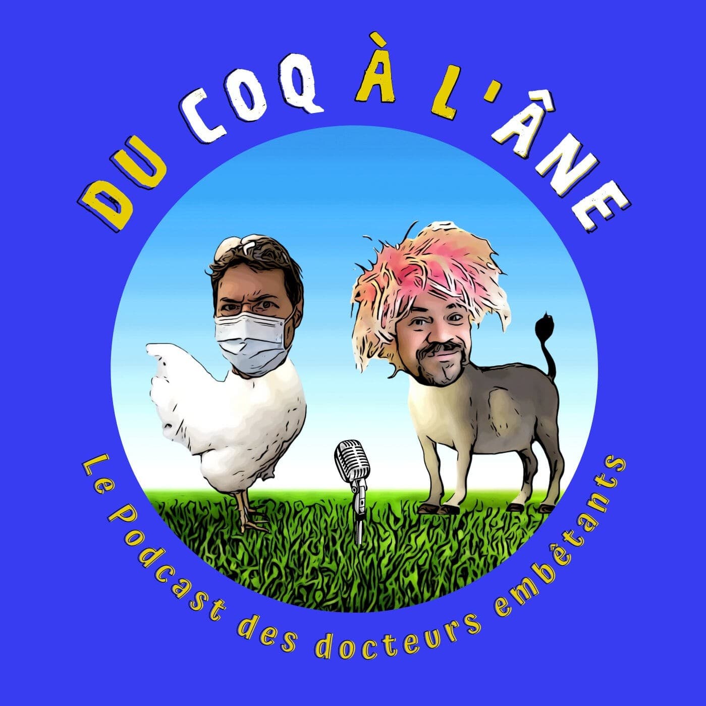 Du coq à l‘âne, le podcast des docteurs embêtants