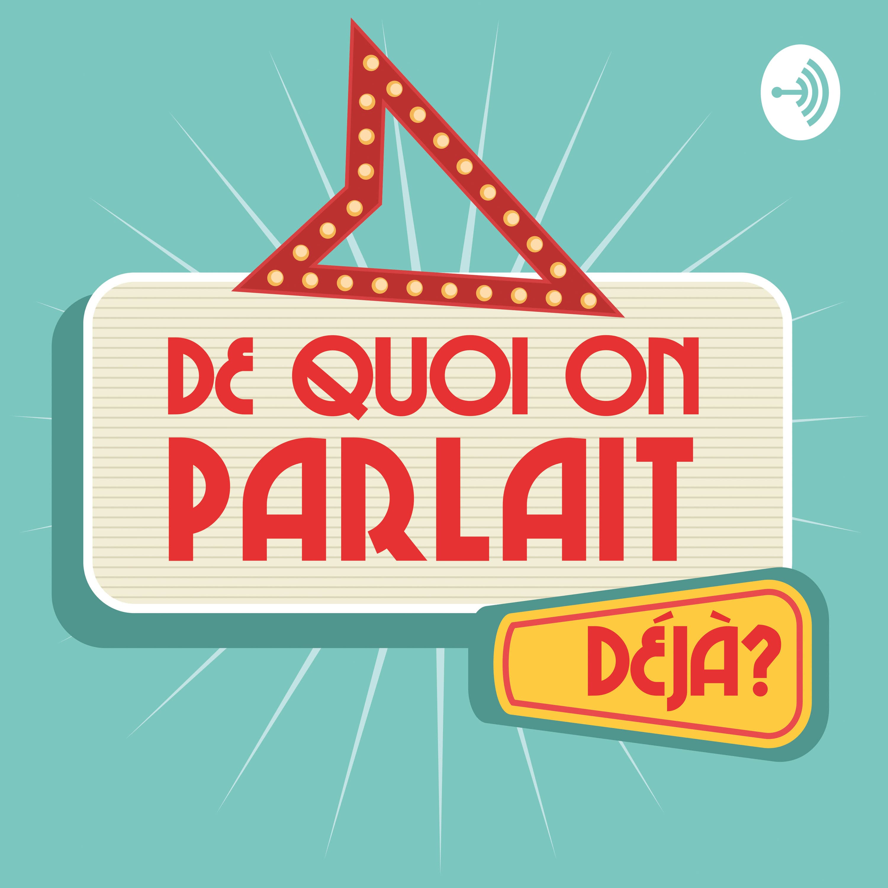 De quoi on parlait déjà ?