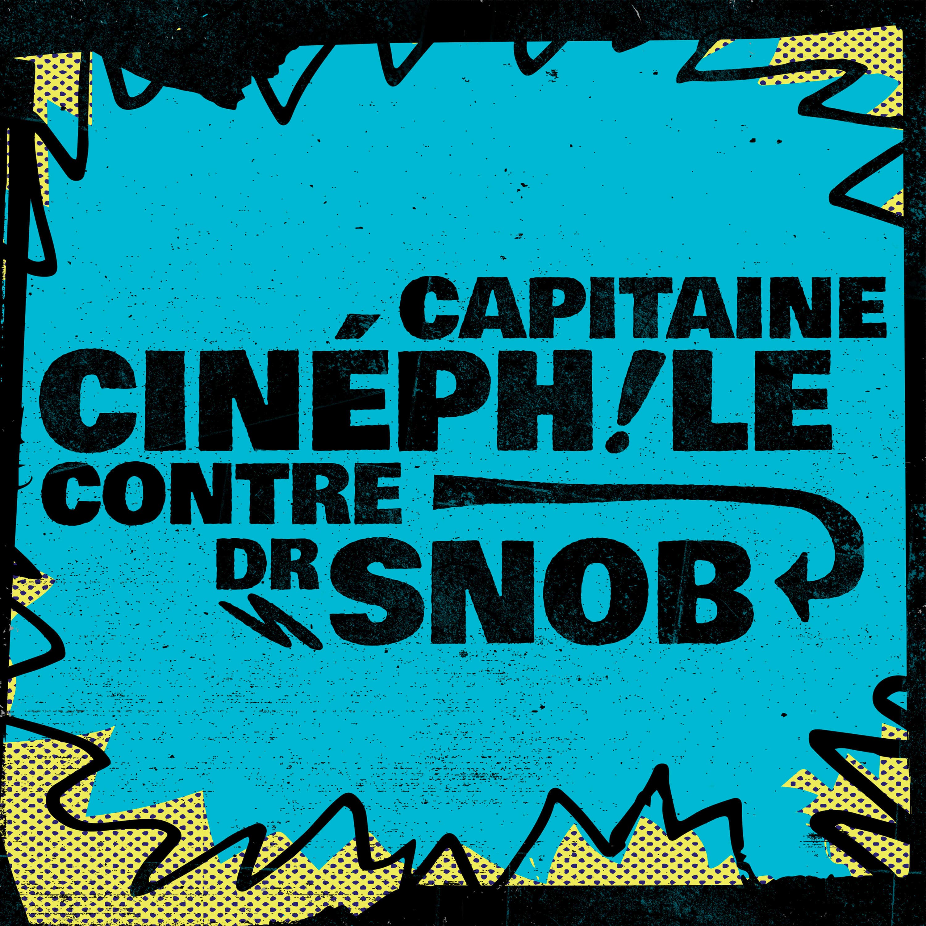 Capitaine Cinéphile contre Dr. Snob